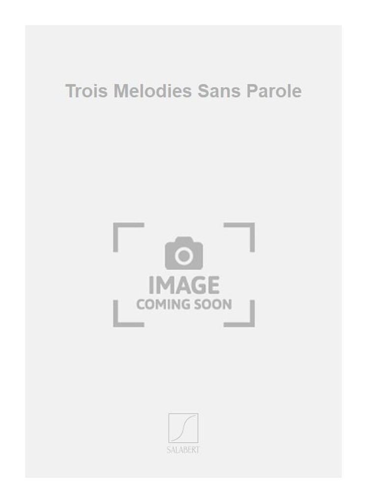 Trois Melodies Sans Parole